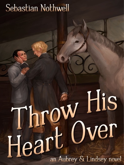 Title details for Throw His Heart Over by Sebastian Nothwell - Wait list